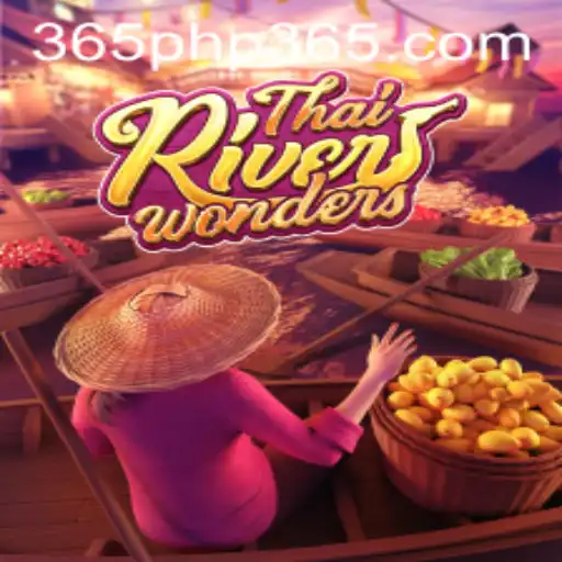 Discover the Excitement of ThaiRiverWonders and php365