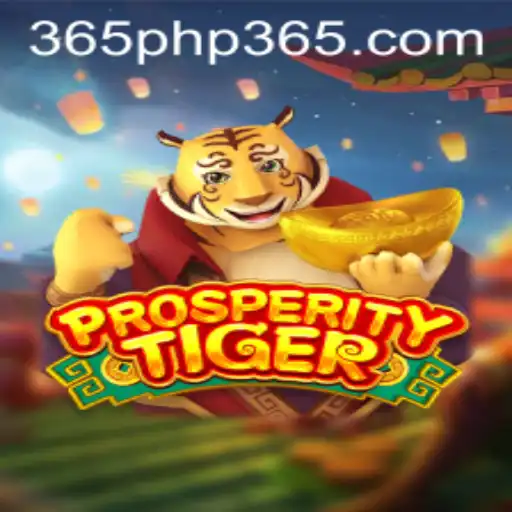 Exploring ProsperityTiger: A New Era in Gaming with php365
